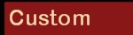 Custom Designs